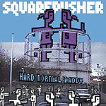 Squarepusher's Hard Normal Daddy